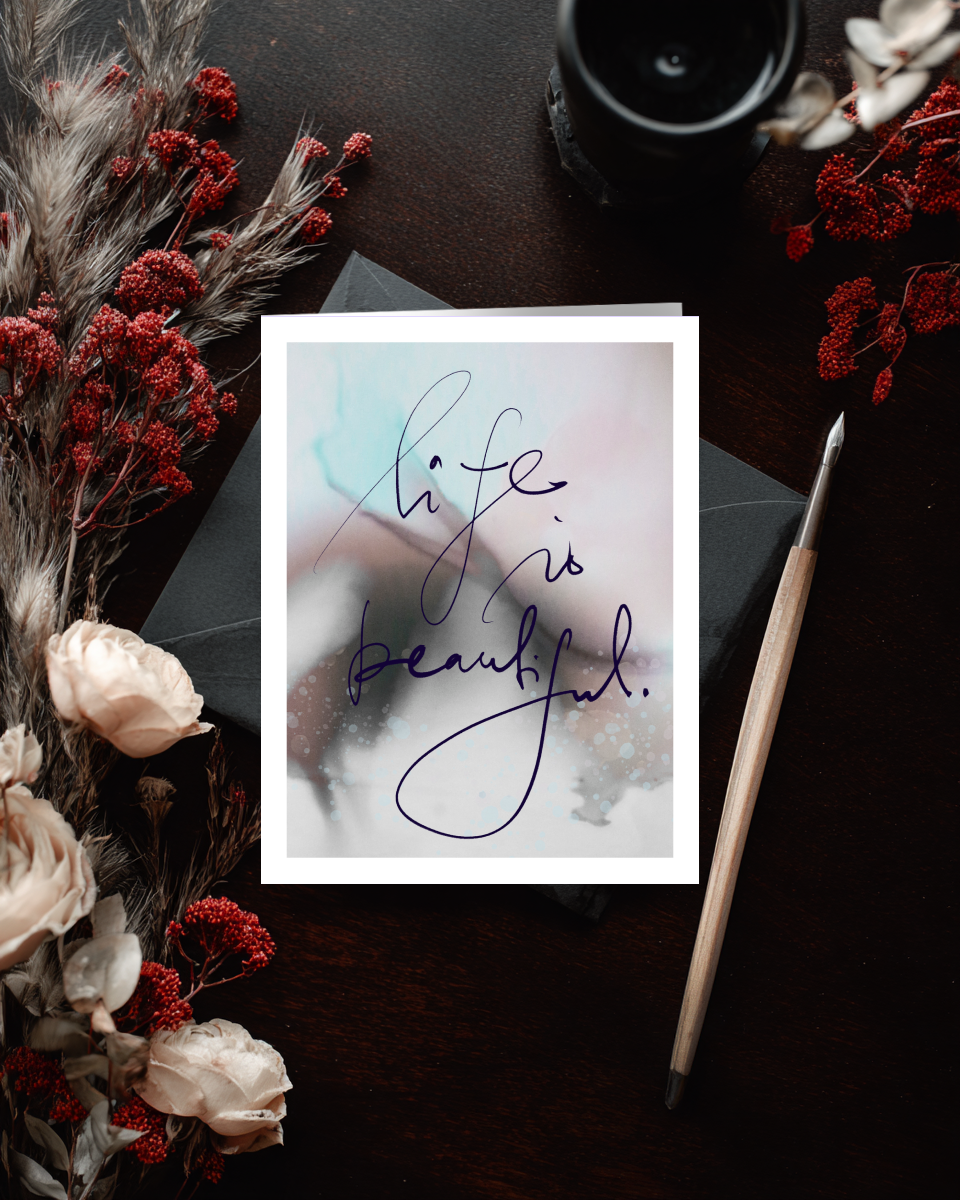 Greeting Card Life Is Beautiful