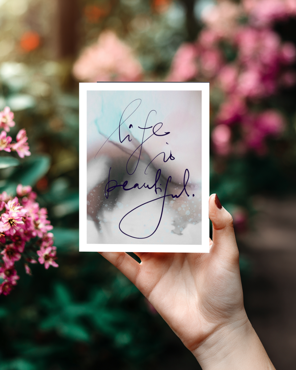 Greeting Card Life Is Beautiful