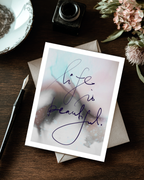 Greeting Card Life Is Beautiful