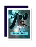 Greeting Card You Are Beautiful
